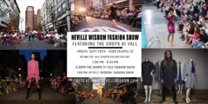 Neville Wisdm Fashion Show featuring The Shops at Yale @ The Shops at Yale - Behind the Yale Center for British Art |  |  | 