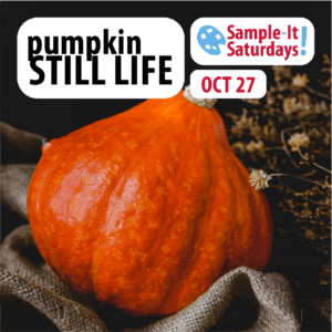 Sample-It Saturdays: Pumpkin Still Life @ Hull's Art Supply & Framing | New Haven | Connecticut | United States